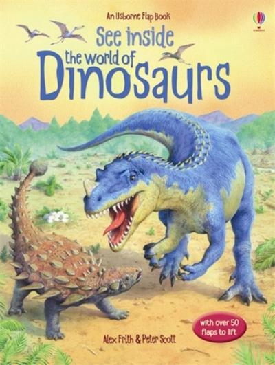 See Inside. The World of Dinosaurs