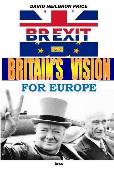 BREXIT and Britain’s Vision for Europe