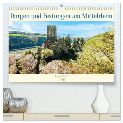 Burgen und Festungen am Mittelrhein (hochwertiger Premium Wandkalender 2026 DIN A2 quer), Kunstdruck in Hochglanz