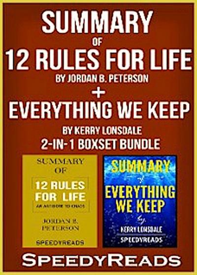 Summary of 12 Rules for Life: An Antidote to Chaos by Jordan B. Peterson + Summary of Everything We Keep by Kerry Lonsdale 2-in-1 Boxset Bundle