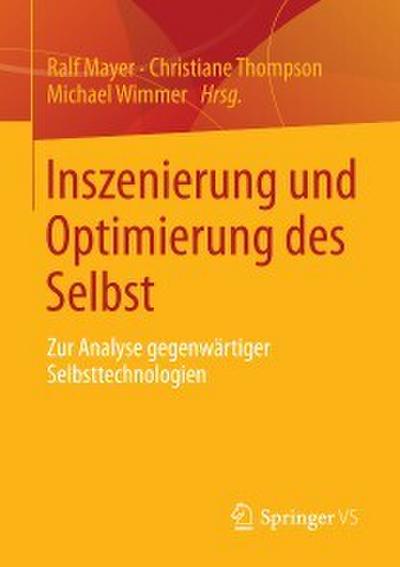 Inszenierung und Optimierung des Selbst