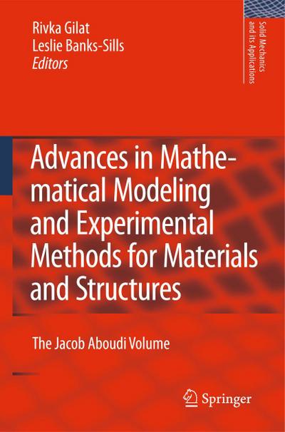 Advances in Mathematical Modeling and  Experimental Methods for Materials and Structures