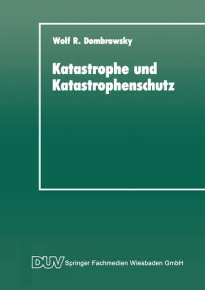 Katastrophe und Katastrophenschutz