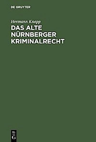 Das alte Nürnberger Kriminalrecht