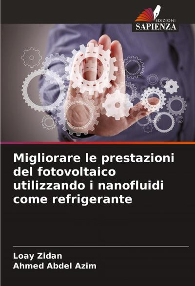 Migliorare le prestazioni del fotovoltaico utilizzando i nanofluidi come refrigerante