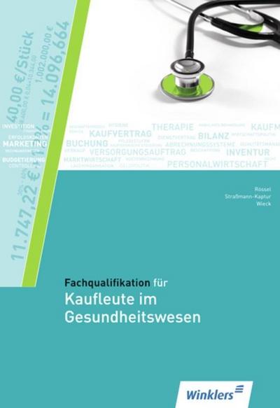 Fachqualifikation für Kaufleute im Gesundheitswesen