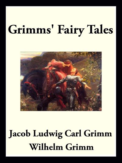 Grimms’ Fairy Tales