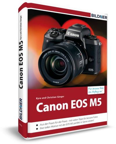 Canon EOS M5 - Für bessere Fotos von Anfang an!