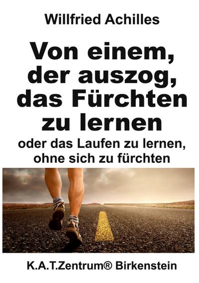 Von einem, der auszog, das Fürchten zu lernen