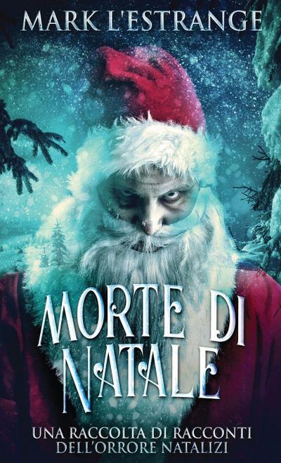 Morte di Natale - Una raccolta di racconti dell’orrore natalizi
