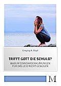 Trifft Gott die Schuld?