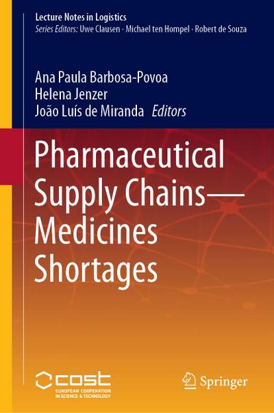 Pharmaceutical Supply Chains - Medicines Shortages