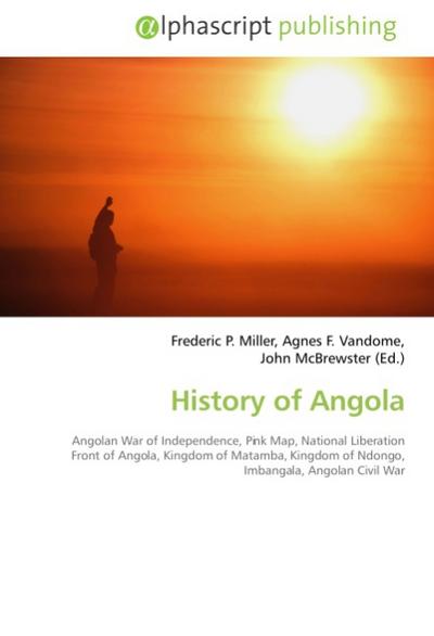 History of Angola - Frederic P. Miller