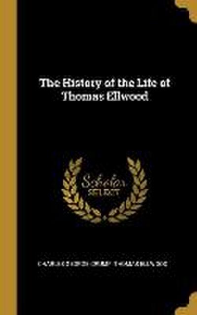 The History of the Life of Thomas Ellwood
