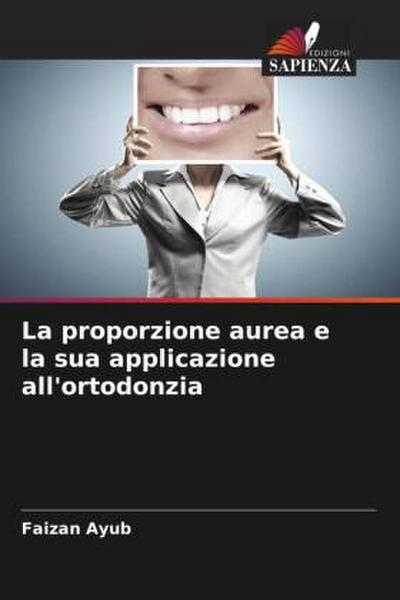 La proporzione aurea e la sua applicazione all’ortodonzia