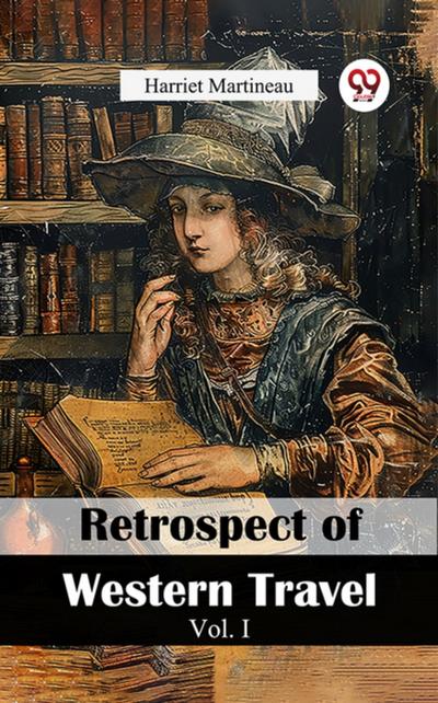 Retrospect of Western Travel Vol. I