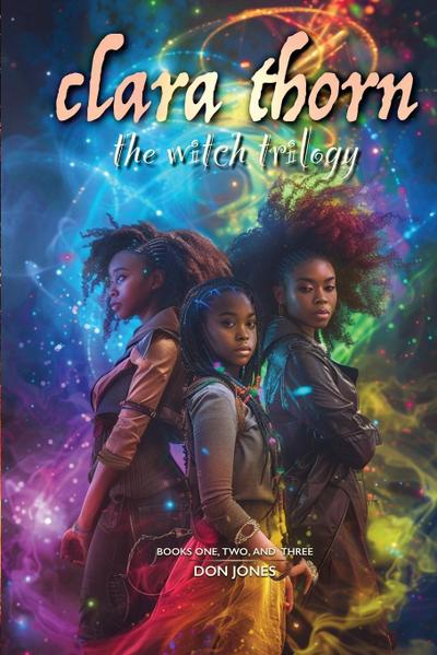 Clara Thorn, the witch trilogy