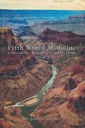 Fifth World Medicine