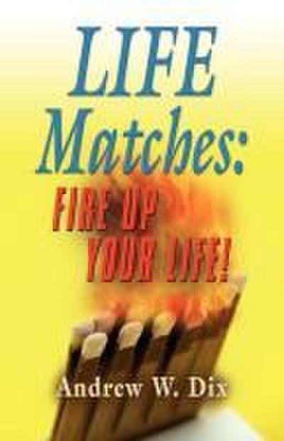 LIFE MATCHES