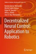 Decentralized Neural Control: Application to Robotics