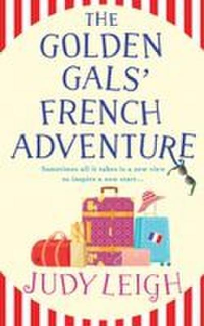 The Golden Gals’ French Adventure