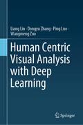 Human Centric Visual Analysis with Deep Learning