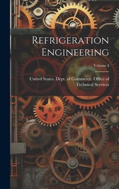Refrigeration Engineering; Volume 4