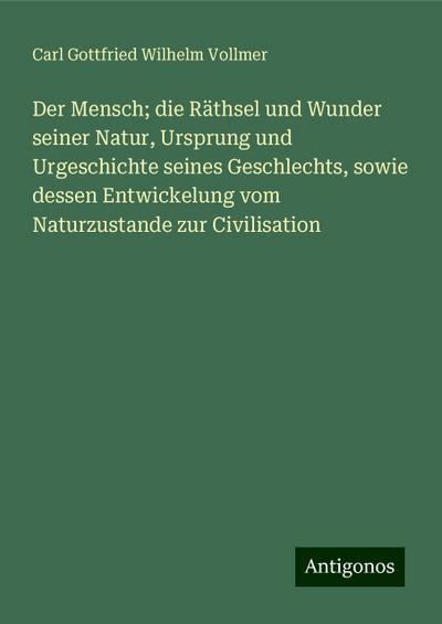 Vollmer, C: Mensch; die Räthsel und Wunder seiner Natur, Urs