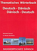 Thematisches Wörterbuch Deutsch - Dänisch / Dänisch - Deutsch