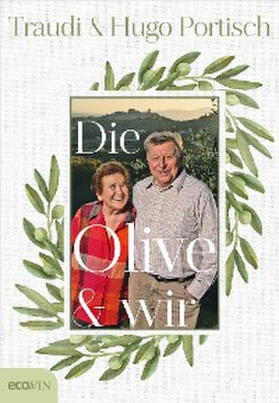 Die Olive und wir