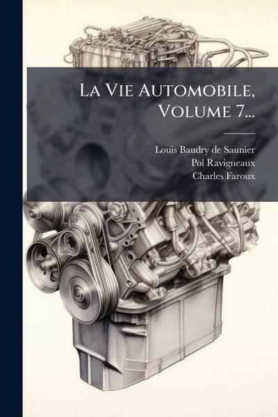 La Vie Automobile, Volume 7...