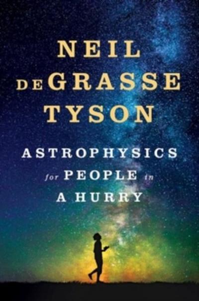 Astrophysics for People in a Hurry
