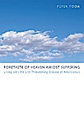 Foretaste of Heaven amidst Suffering