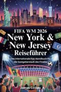 FIFA WM 2026 New York & New Jersey Reiseführer