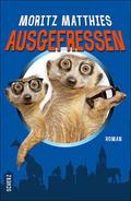 Ausgefressen von Moritz Matthies | Ebook