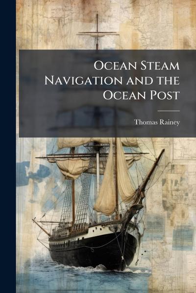 Ocean Steam Navigation and the Ocean Post