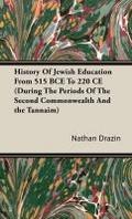 History of Jewish Education from 515 Bce to 220 Ce (During the Periods of the Second Commonwealth and the Tannaim)