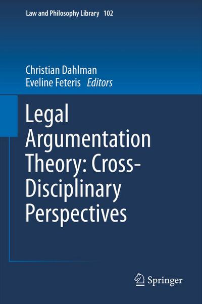 Legal Argumentation Theory: Cross-Disciplinary Perpectives