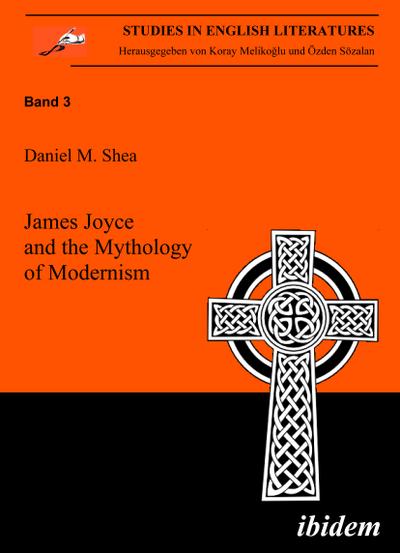 James Joyce and the Mythology of Modernism