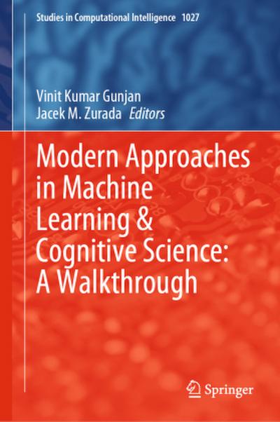 Modern Approaches in Machine Learning & Cognitive Science: A Walkthrough