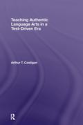 Teaching Authentic Language Arts in a Test-Driven Era