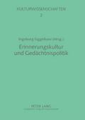Erinnerungskultur und Gedächtnispolitik