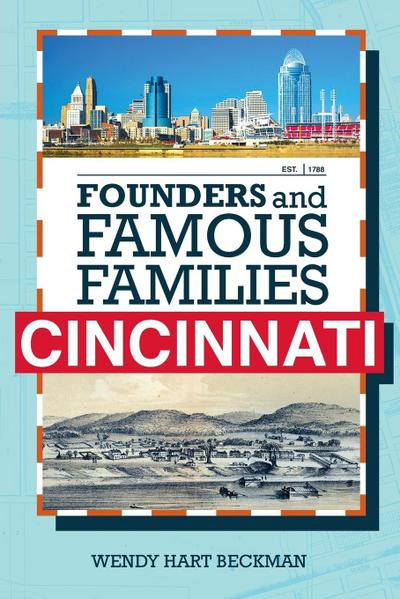 Founders and Famous Families of Cincinnati