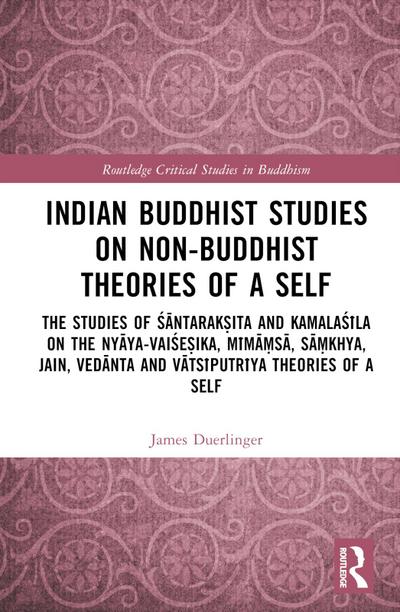 Indian Buddhist Studies on Non-Buddhist Theories of a Self