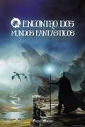 O encontro dos mundos fantásticos