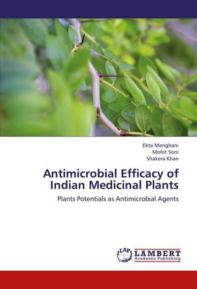 Antimicrobial Efficacy of Indian Medicinal Plants