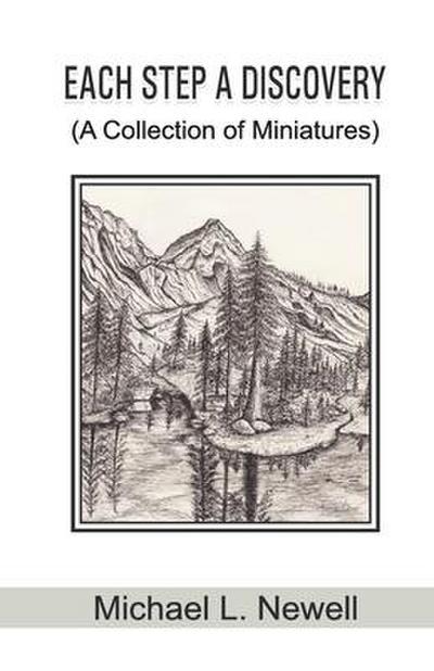 EACH STEP A DISCOVERY (A Collection of Miniatures)