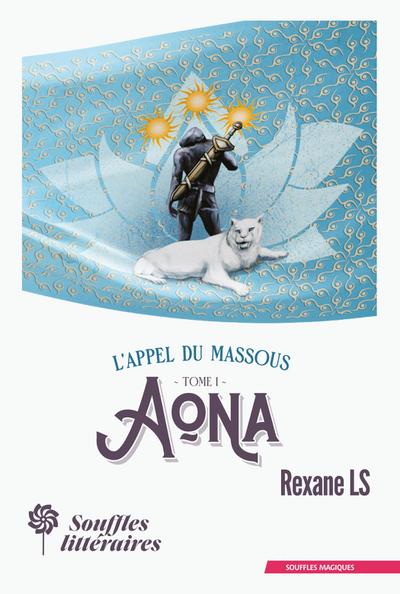 L’Appel du Massous : Tome 1 - Aona