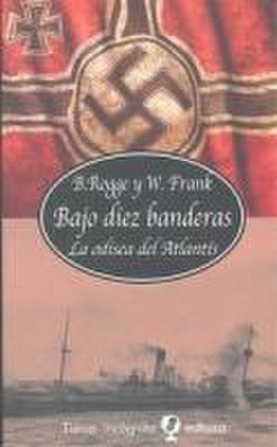 BAJO DIEZ BANDERAS. La odisea del ´Atlantis´