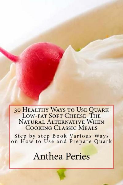 30 Healthy Ways to Use Quark Low-fat Soft Cheese (Quark Cheese)